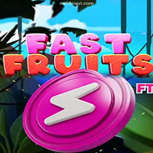 FastFruits: A Juicy Gaming Adventure with NA55.com