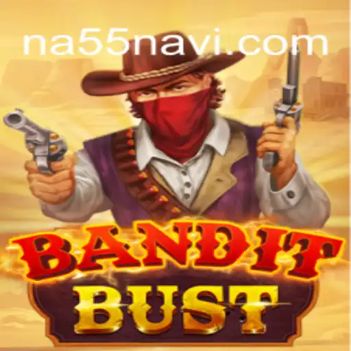 Explore the Thrills of BanditBust on NA55.com